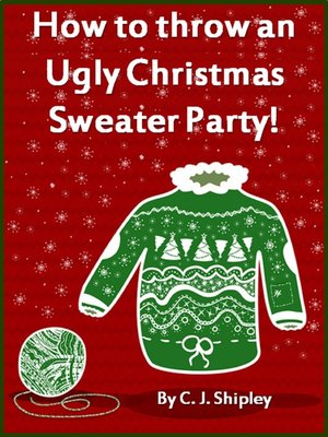 cover image of How to throw an Ugly Christmas Sweater Party!